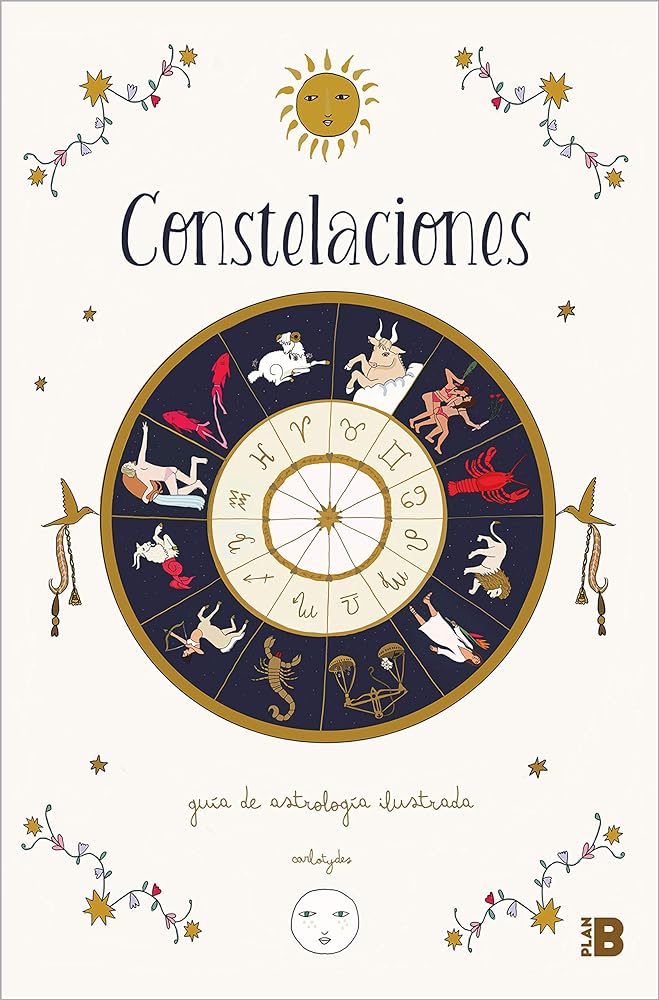 Constelaciones: Guía ilustrada de astrología (Somos B)
